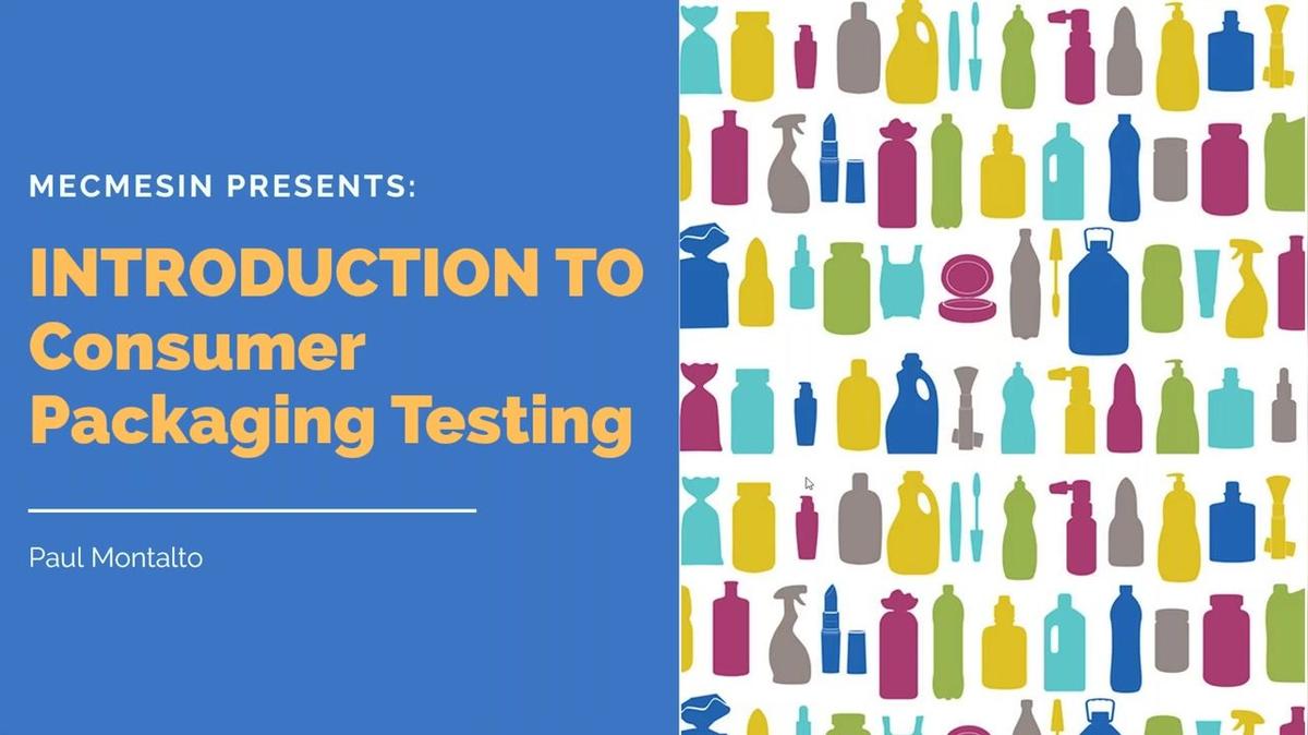 OnDemand - Introduction to  Consumer Packaging Testing.mp4