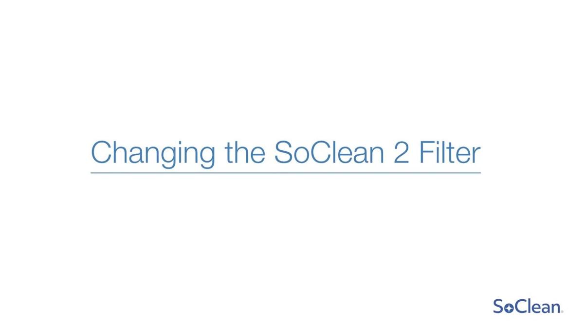 SoClean 2 Setup: Changing the Filter