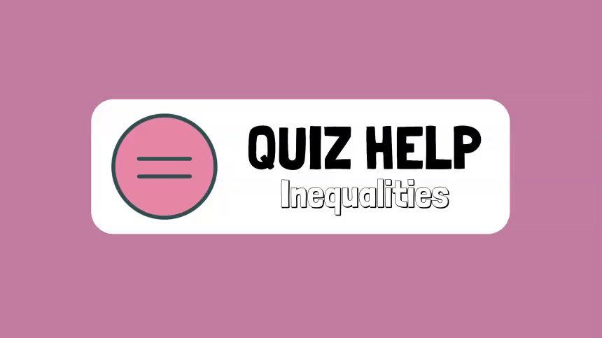 Quiz Help Inequalities.mp4