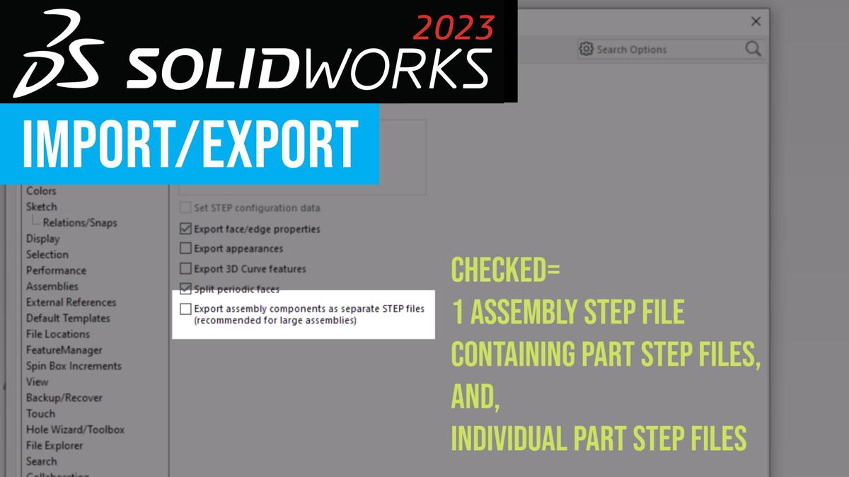 SOLIDWORKS 2023 Top Enhancements to Import/Export