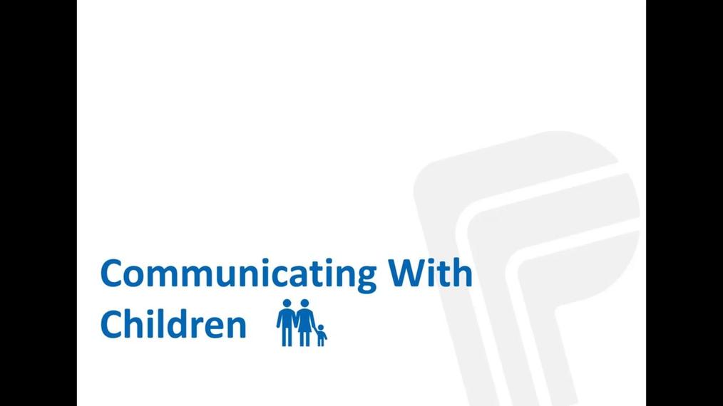 Operations Support Staff New Hire - Tips and Scenarios for Communicating with Children