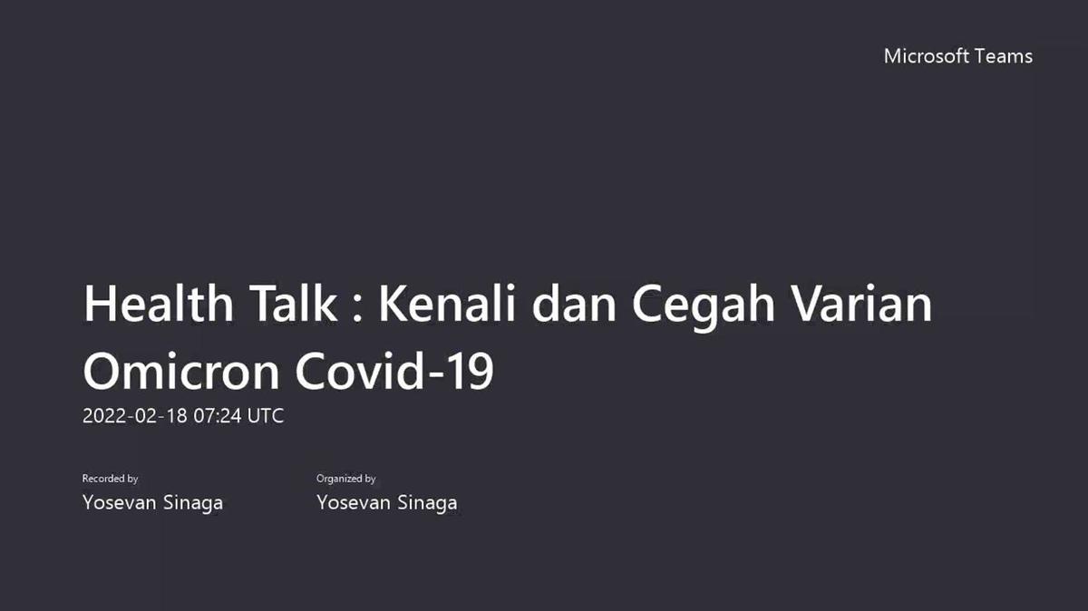Health Talk _ Kenali dan Cegah Varian Omicron Covid-19-20220218_142354-Meeting Recording.mp4