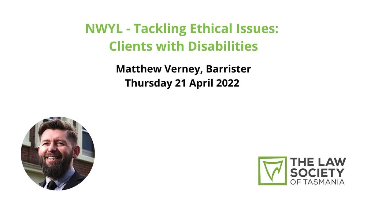 NWYL - Tackling Ethical Issues: Clients with Disabilities