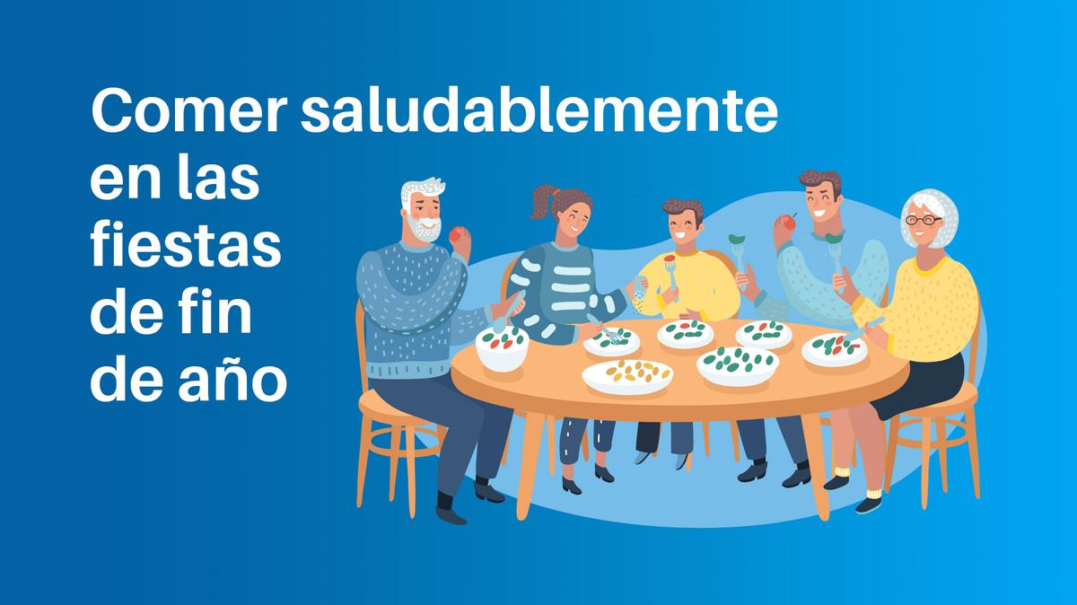 Comer saludablemente en las fiestas de fin de año