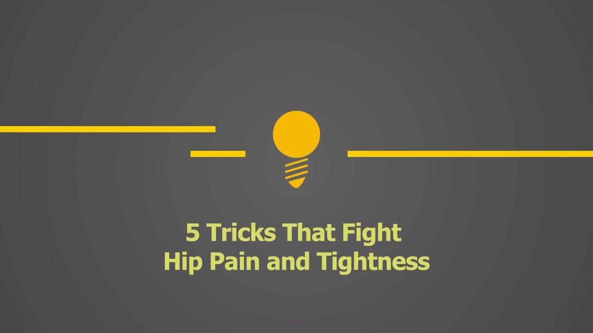 5 Tricks That Fight Hip Pain and Tightness