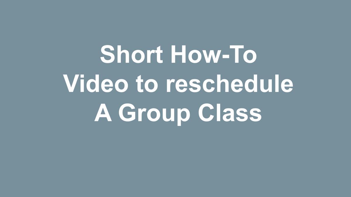 Reschedule a Group Class