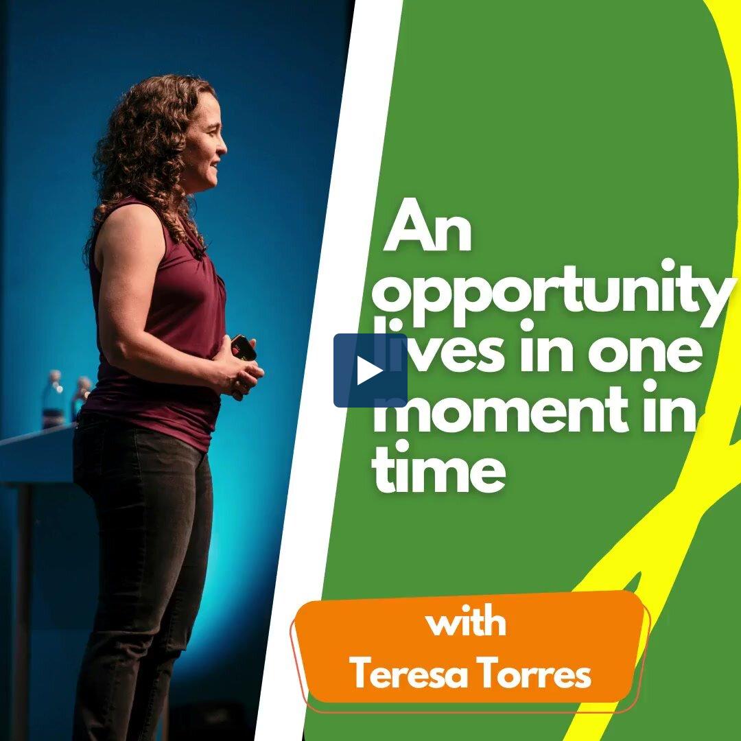 An opportunity lives in one moment in time. | Product Talk