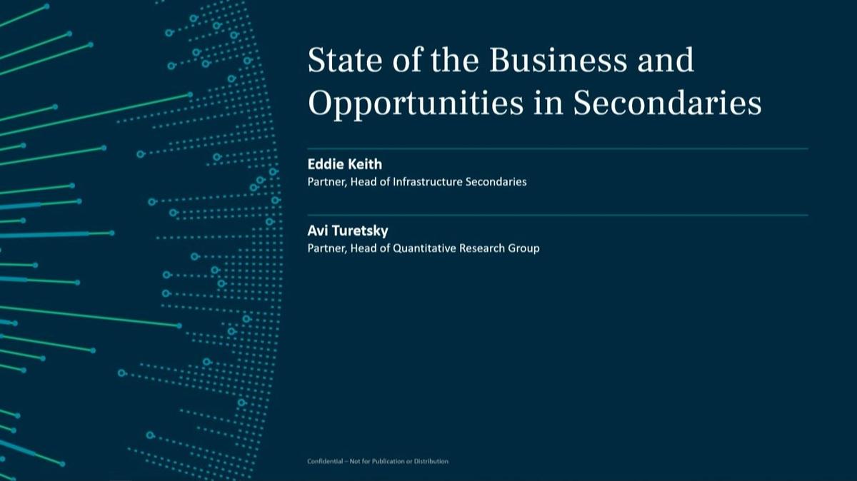 Secondaries Annual Meeting | State of the Business and Opportunities in Secondaries