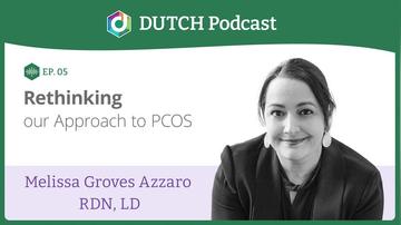 Episode 5. Melissa Groves Azzaro, Rethinking our approach to PCOS