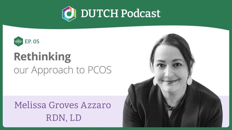 Episode 5. Melissa Groves Azzaro, Rethinking our approach to PCOS