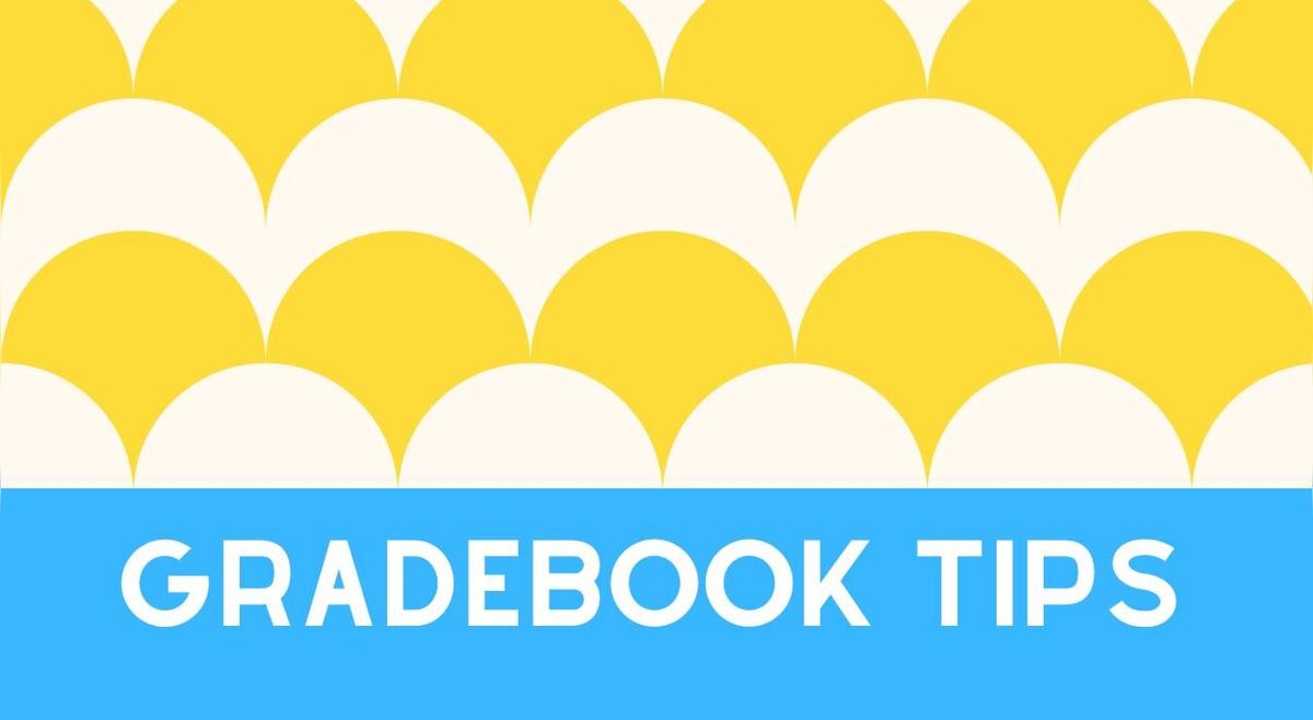 Gradebook Tips v. 1/2024