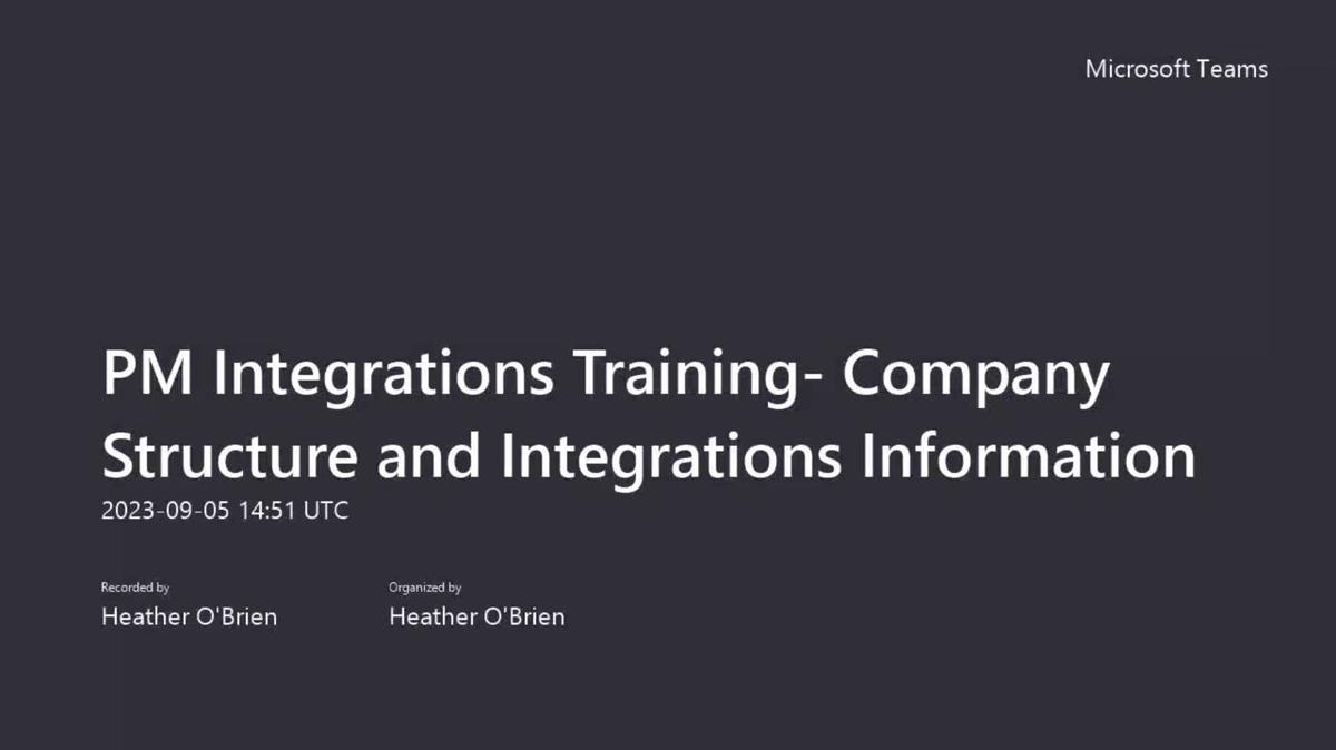 PM Integrations Training- Company Structure and Integrations Information-20230905_105124-Meeting Recording