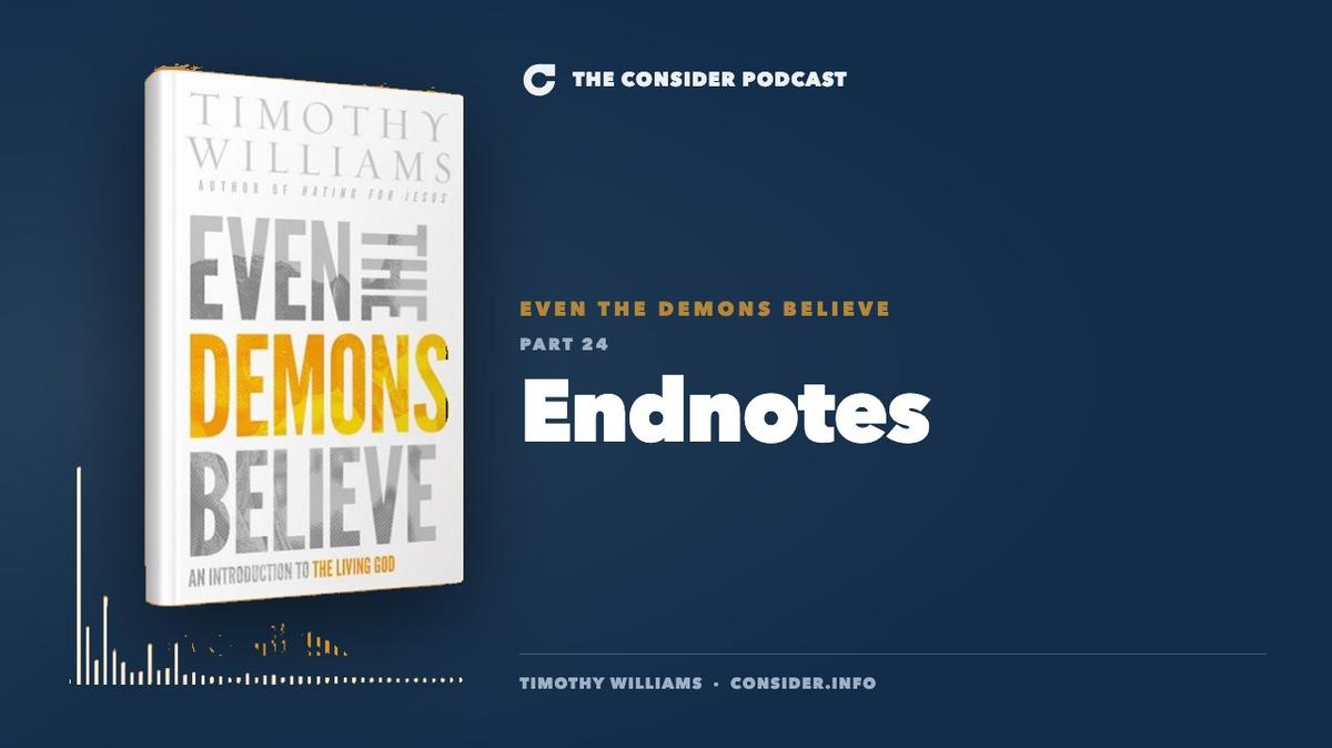 Even the Demons Believe: Endnotes