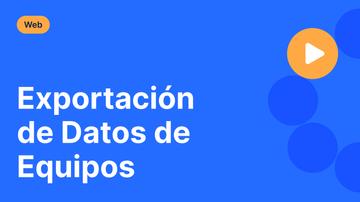 Exportación de Datos de Equipos