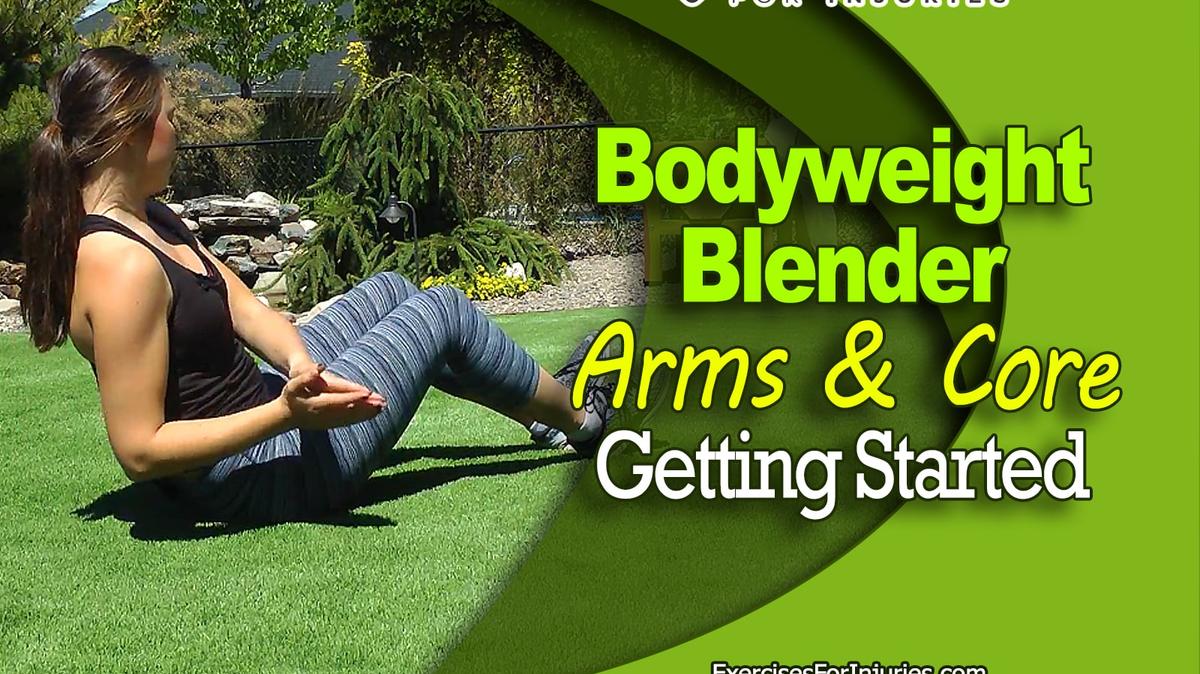 Bodyweight Blender - Arms &amp; Core - Getting Started - A