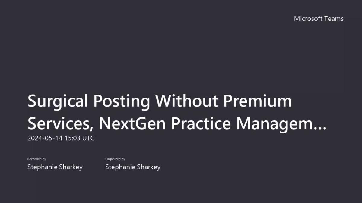 Surgical Posting Without Premium Services, NextGen Practice Management