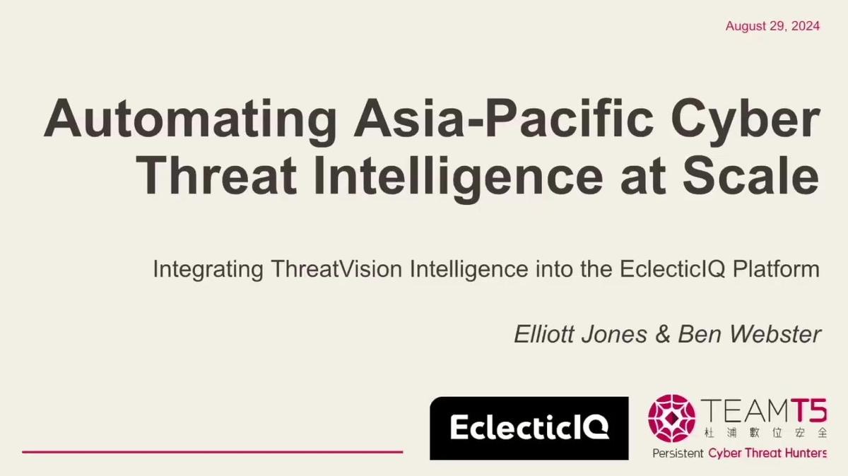 Webinar Automating Asia-Pacific Cyber Threat Intelligence at Scale