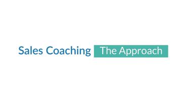 Sales Coaching - The Approach