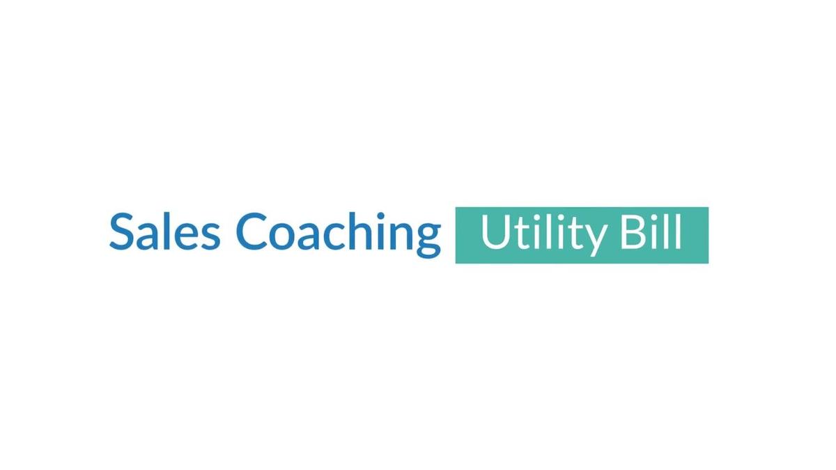 Sales Coaching - Utility Bill
