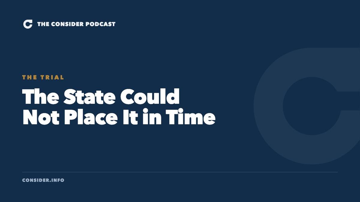The State Could Not Place It in Time Ep 76