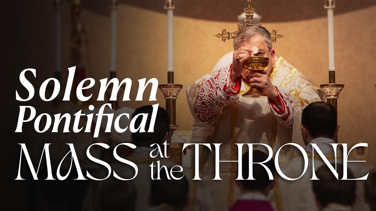 Solemn Pontifical Mass at the Throne / The Most Sacred Heart of Jesus