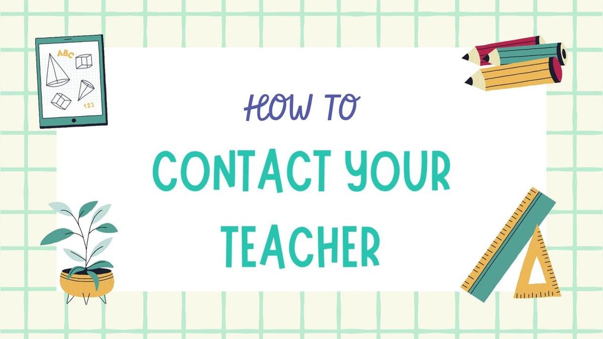 SMR - Course Orientation - How to Contact your Teacher