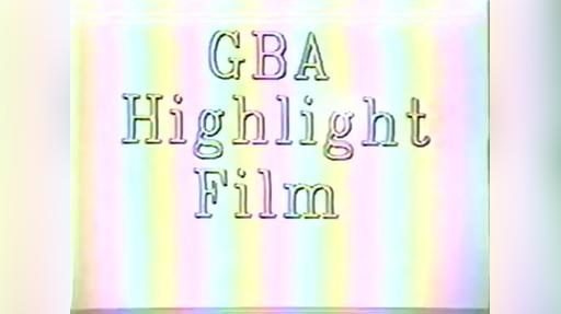 1991 GBA Highlight Film and GBA HS Games