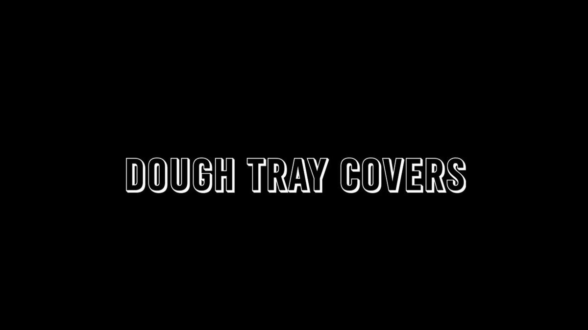 Training Tip - Dough Tray Covers
