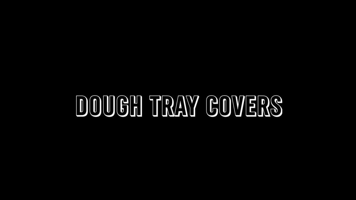 Training Tip - Dough Tray Covers