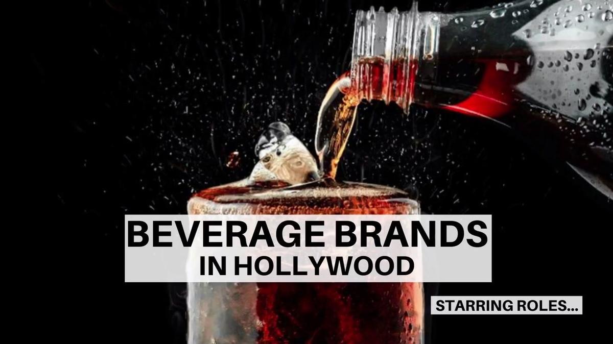 Beverage Brands In Hollywood Teaser Sizzle