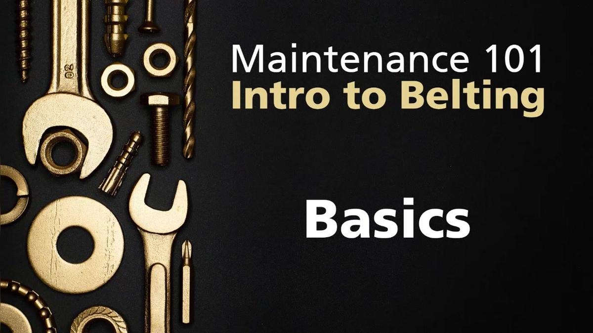 Introduction to Belting - 2021 Maintenance 101-4