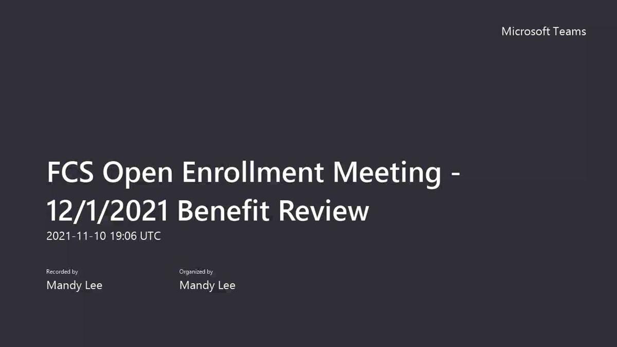 FCS Open Enrollment Meeting - 12_1_2021 Benefit Review-20211110_110606-Meeting Recording.mp4