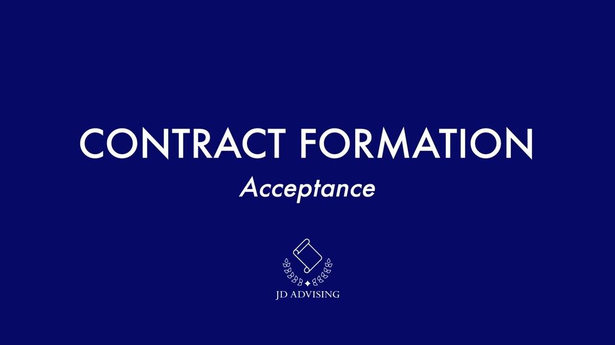 Contracts and Sales - Contract Formation - Acceptance.mp4