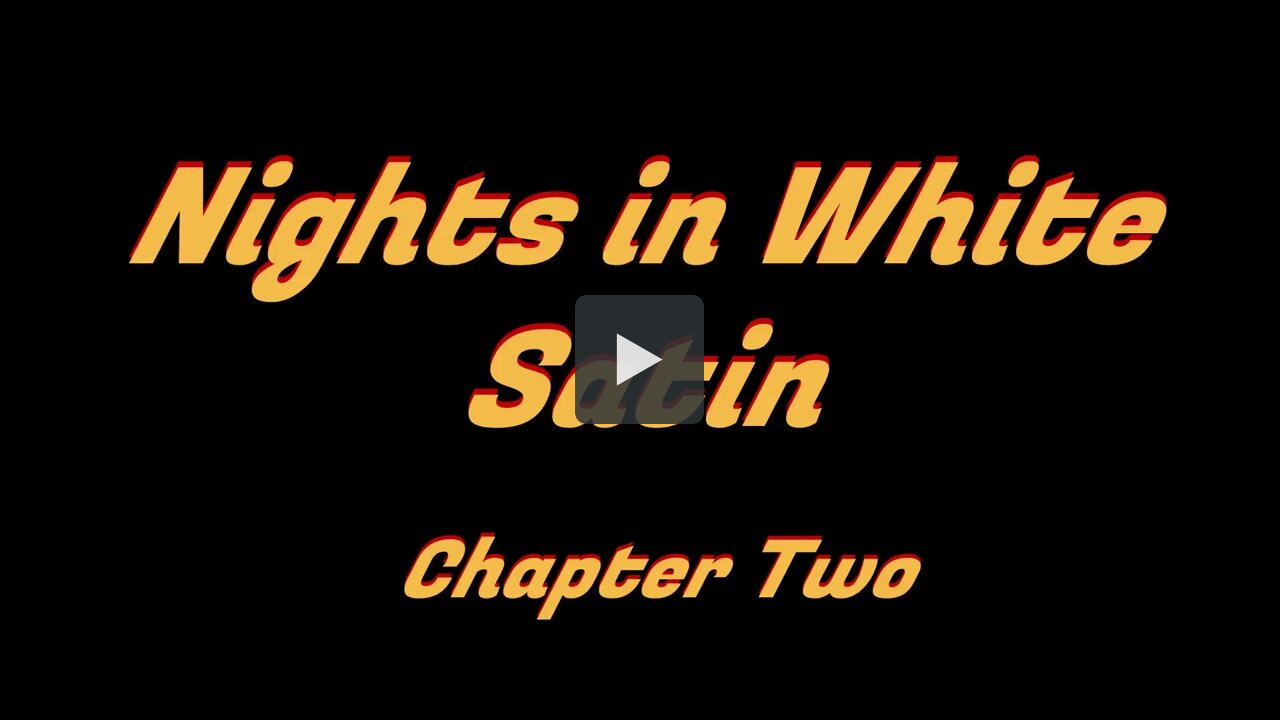 Nights In White Satin Chapter 2mp4 Ccc 9301