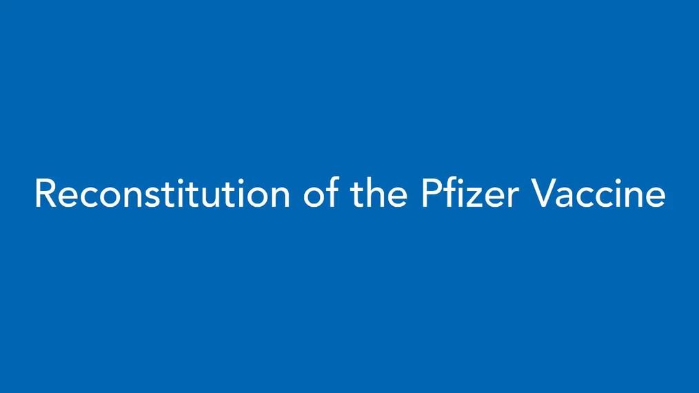 Reconstitution of the Pfizer Vaccine