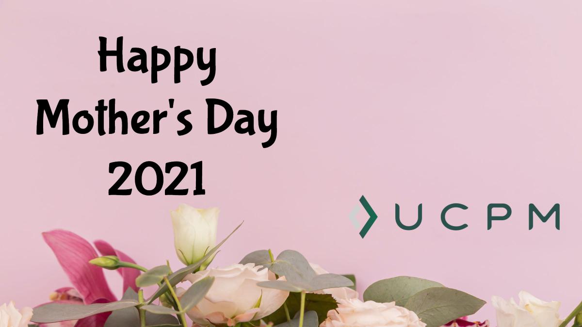 Happy Mother&#39;s Day 2021