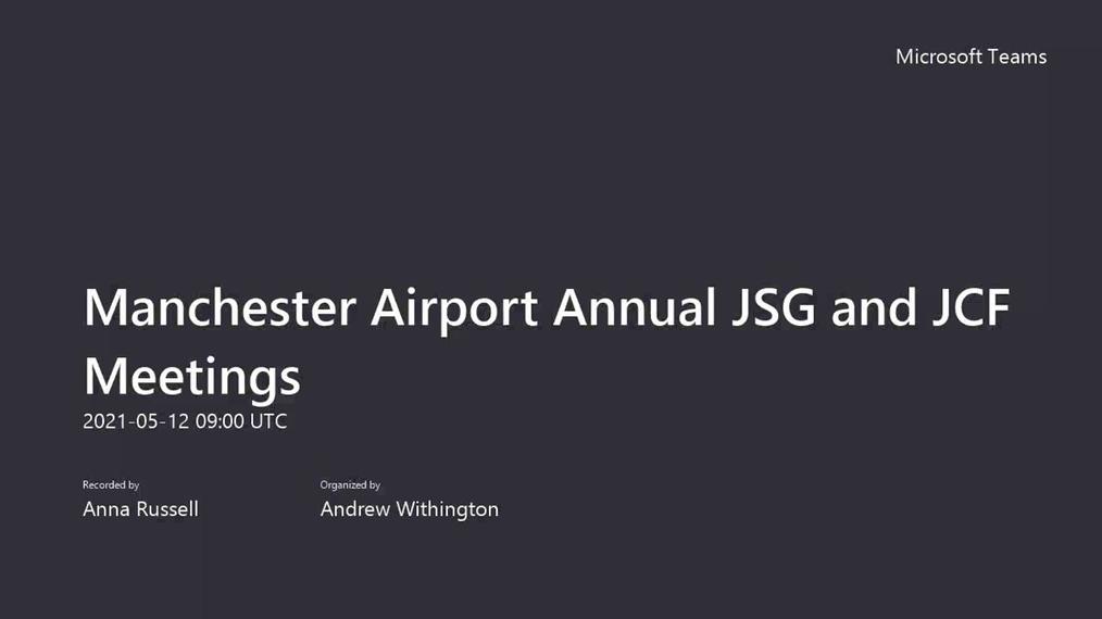 Manchester Airport Annual JSG and JCF Meetings-20210512_100018-Meeting Recording.mp4