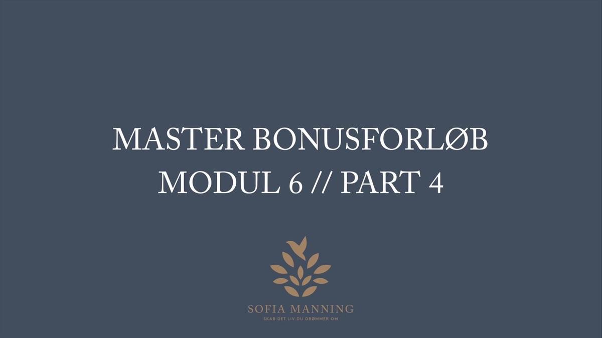 Master Bonusforløb Modul 6 // Part 4