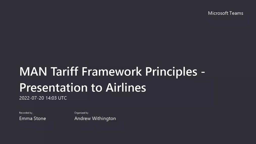 MAN Tariff Framework Principles - Presentation to Airlines-20220720_150309-Meeting Recording