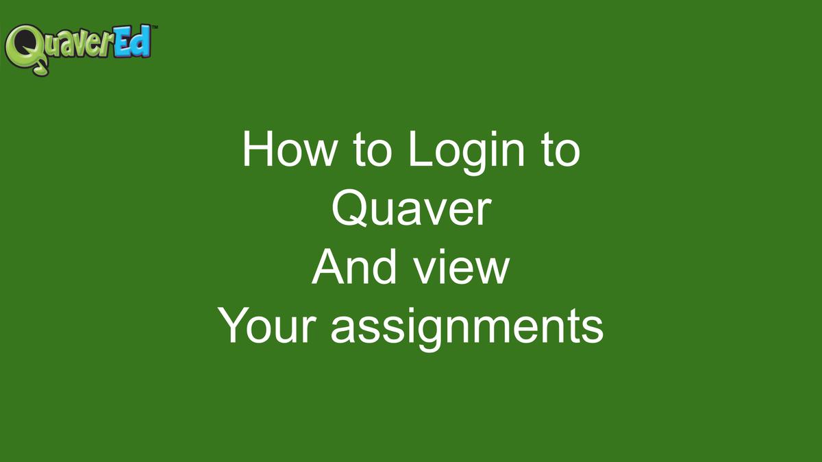 How to Login to Quaver and view your assignments