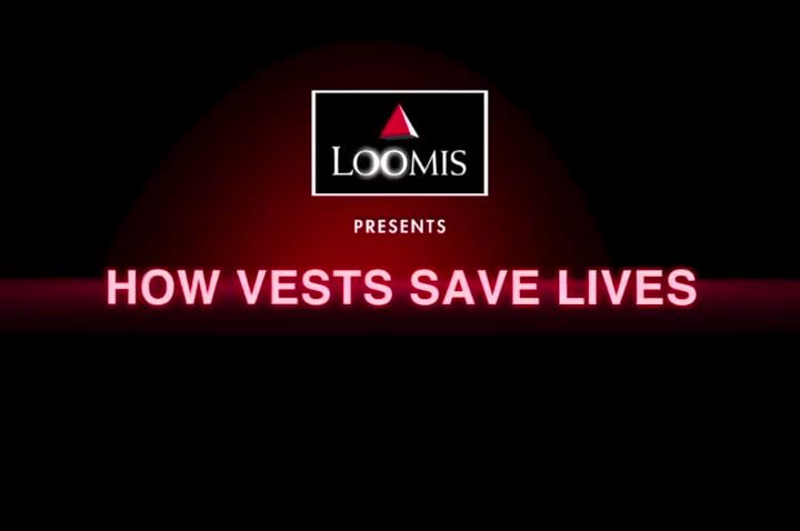 Loomis- How Vests Save Lives