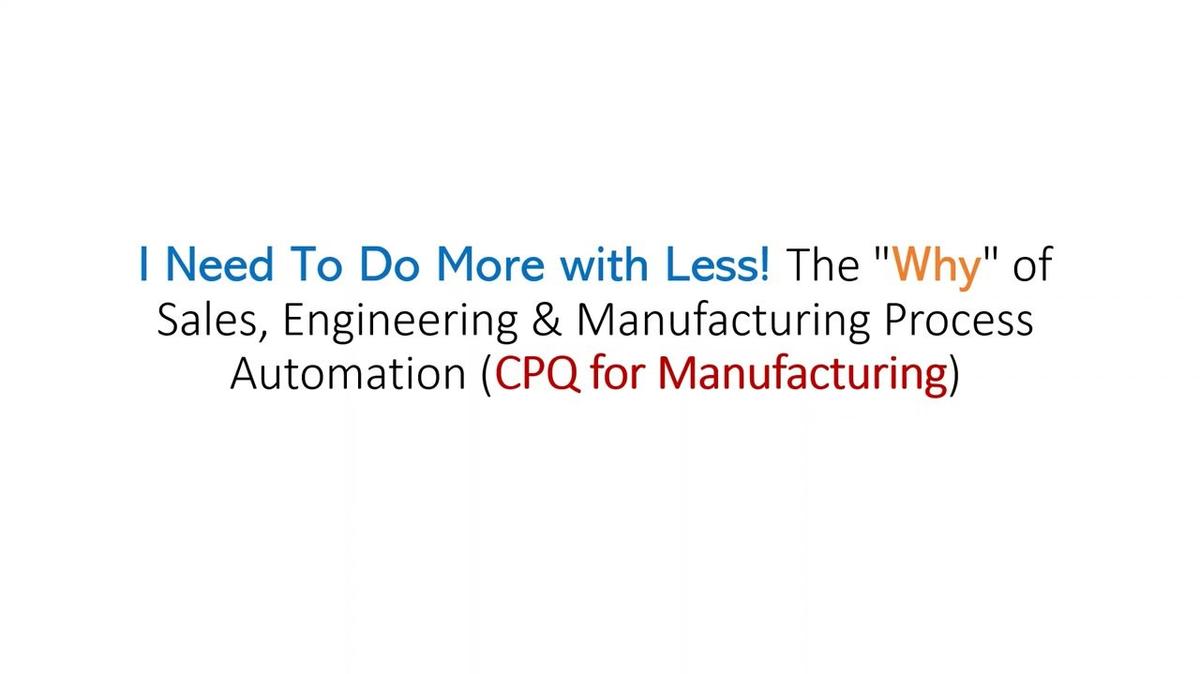 The Why of CPQ for Manufacturing