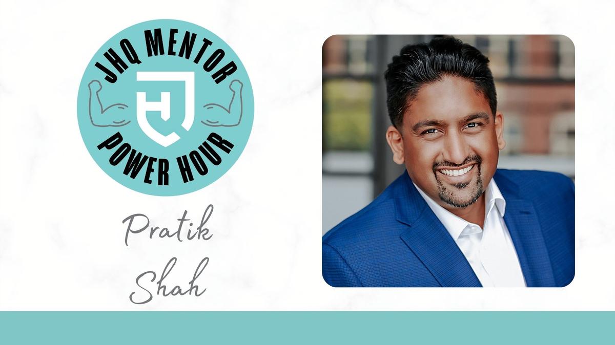 Mentor Power Hour: Pratik Shah