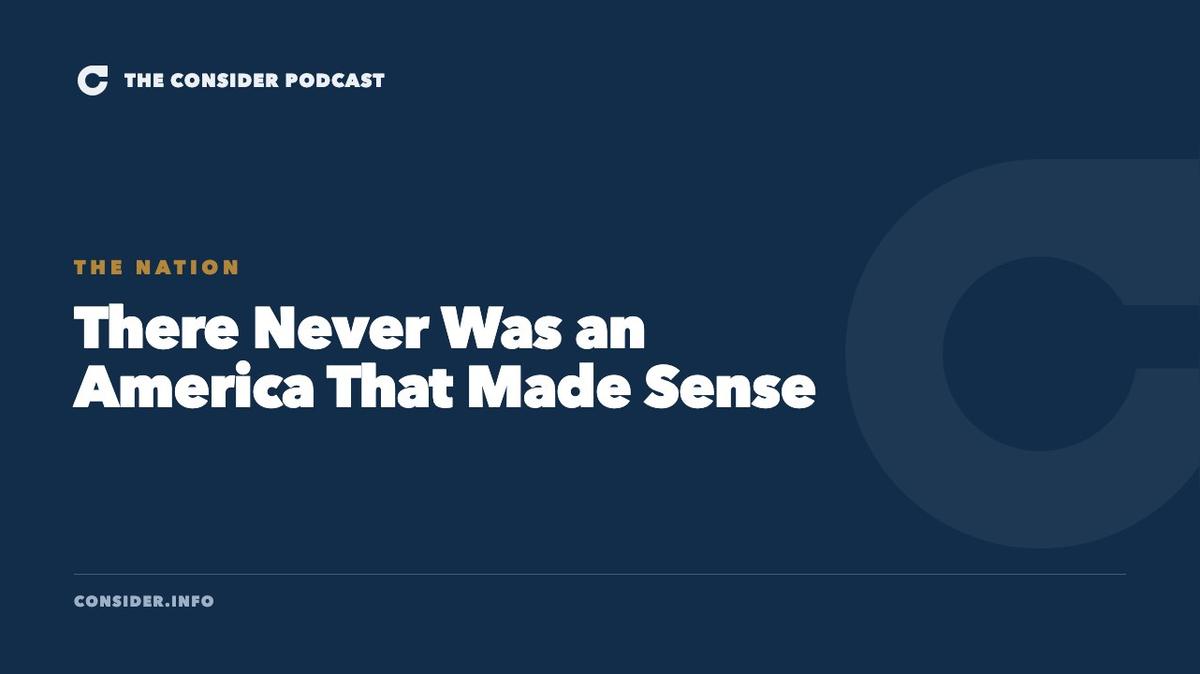 There Never Was an America That Made Sense Ep 42