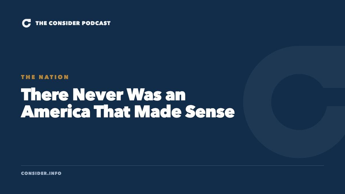 There Never Was an America That Made Sense Ep 42