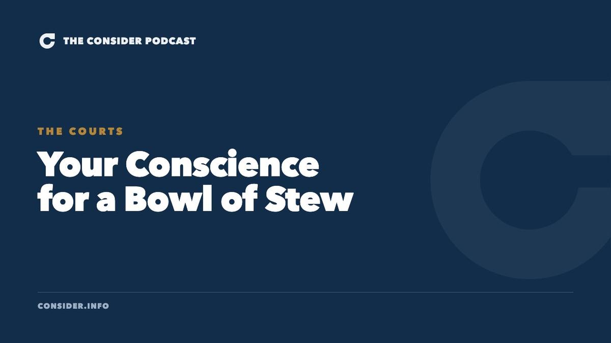 Your Conscience for a Bowl of Stew Ep 44