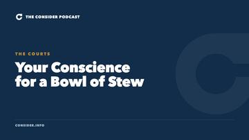 Your Conscience for a Bowl of Stew Ep 44