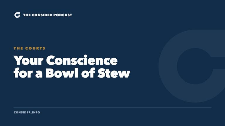 Your Conscience for a Bowl of Stew Ep 44