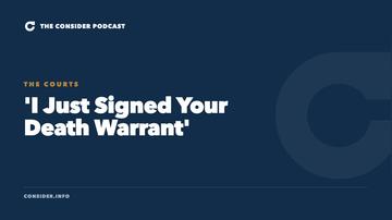'I Just Signed Your Death Warrant' Ep 38