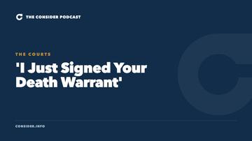 'I Just Signed Your Death Warrant' Ep 38